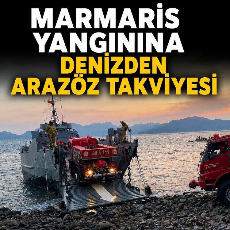 Marmaris yangınına denizden arazöz takviyesi
