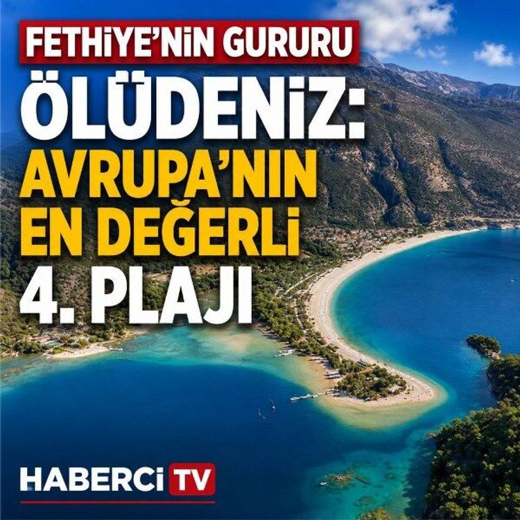 Ölüdeniz, CV Villas tarafından yapılan araştırmada "Avrupa'nın En Değerli 4. Plajı"