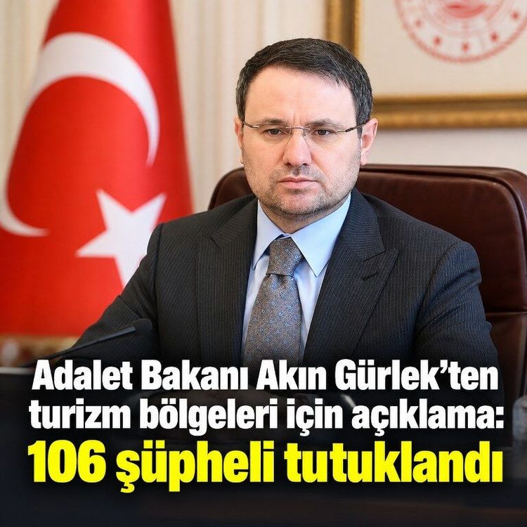 Adalet Bakanı Akın Gürlek’ten turizm bölgeleri için açıklama: 106 şüpheli tutuklandı