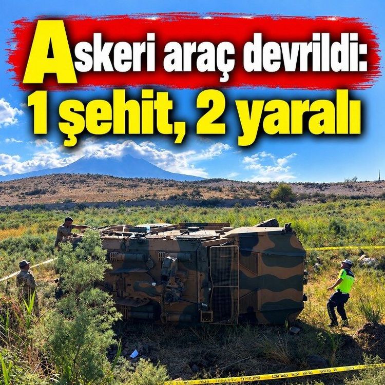 Askeri araç devrildi: 1 şehit, 2 yaralı