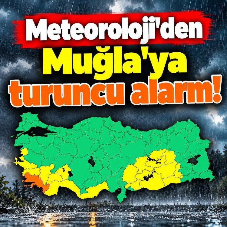 Meteoroloji'den Muğla'ya turuncu alarm! 9 ilçede çok kuvvetli yağış bekleniyor