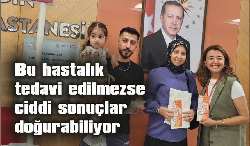 Bu hastalık tedavi edilmezse ciddi sonuçlar doğurabiliyor