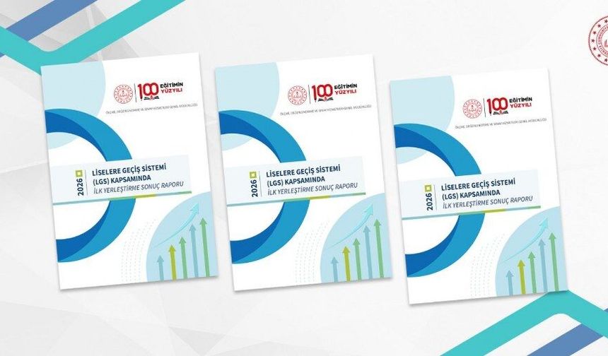 LGS ile 190 bin 473 öğrenci yerleşti, okulların doluluk oranı yüzde 95,76 oldu
