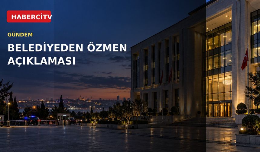 Eyüpsultan Belediyesinden gözaltındaki Başkan Özmen için açıklama