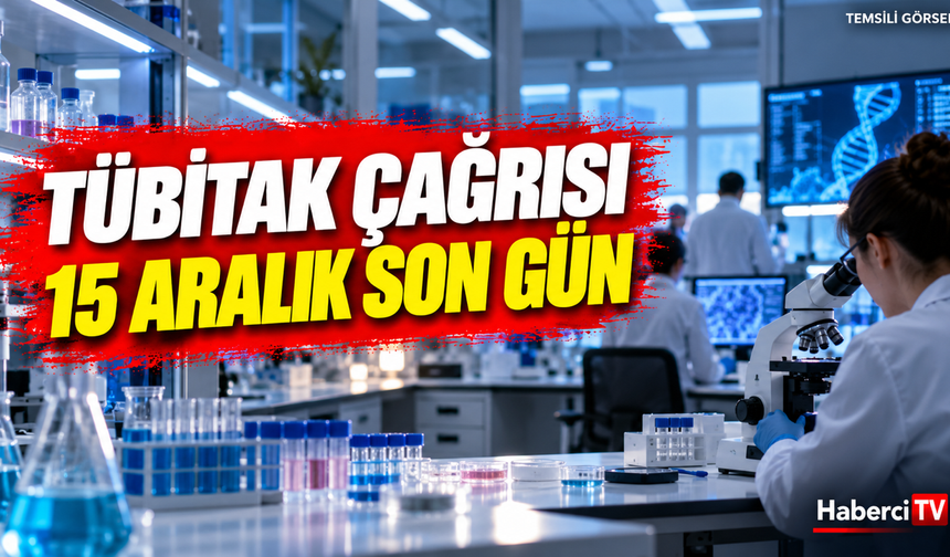 TÜBİTAK 2247-A ve 2247-D çağrılarını açtı: Son başvuru 15 Aralık
