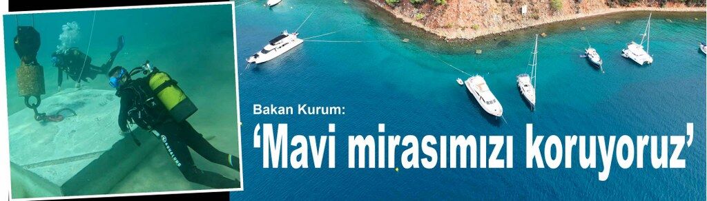 Bakan Kurum: “Mavi mirasımızı koruyoruz”
