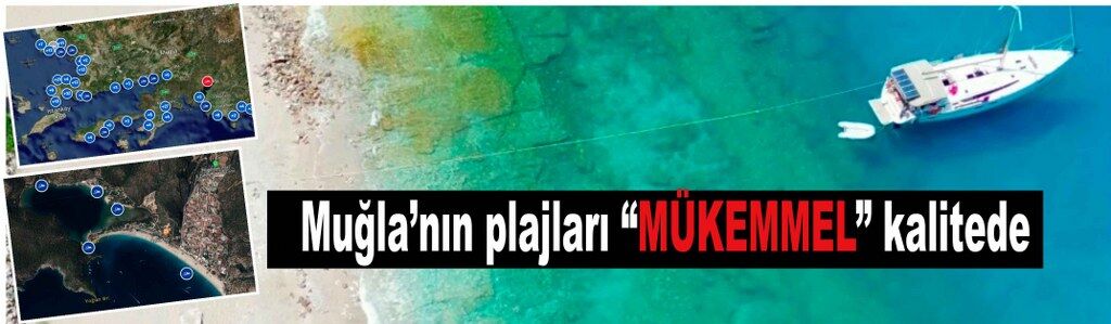 Muğla’nın plajları “MÜKEMMEL” kalitede