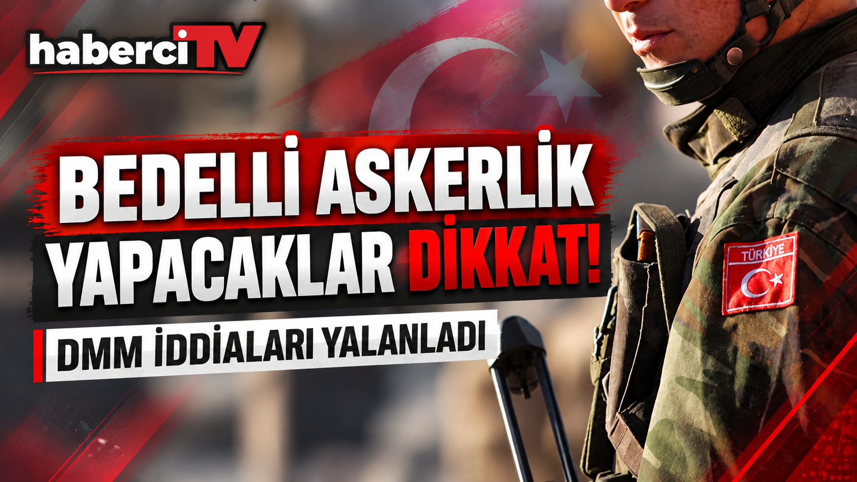 BEDELLİ ASKERLİK YAPACAKLAR DİKKAT! DMM İDDİALARI YALANLADI