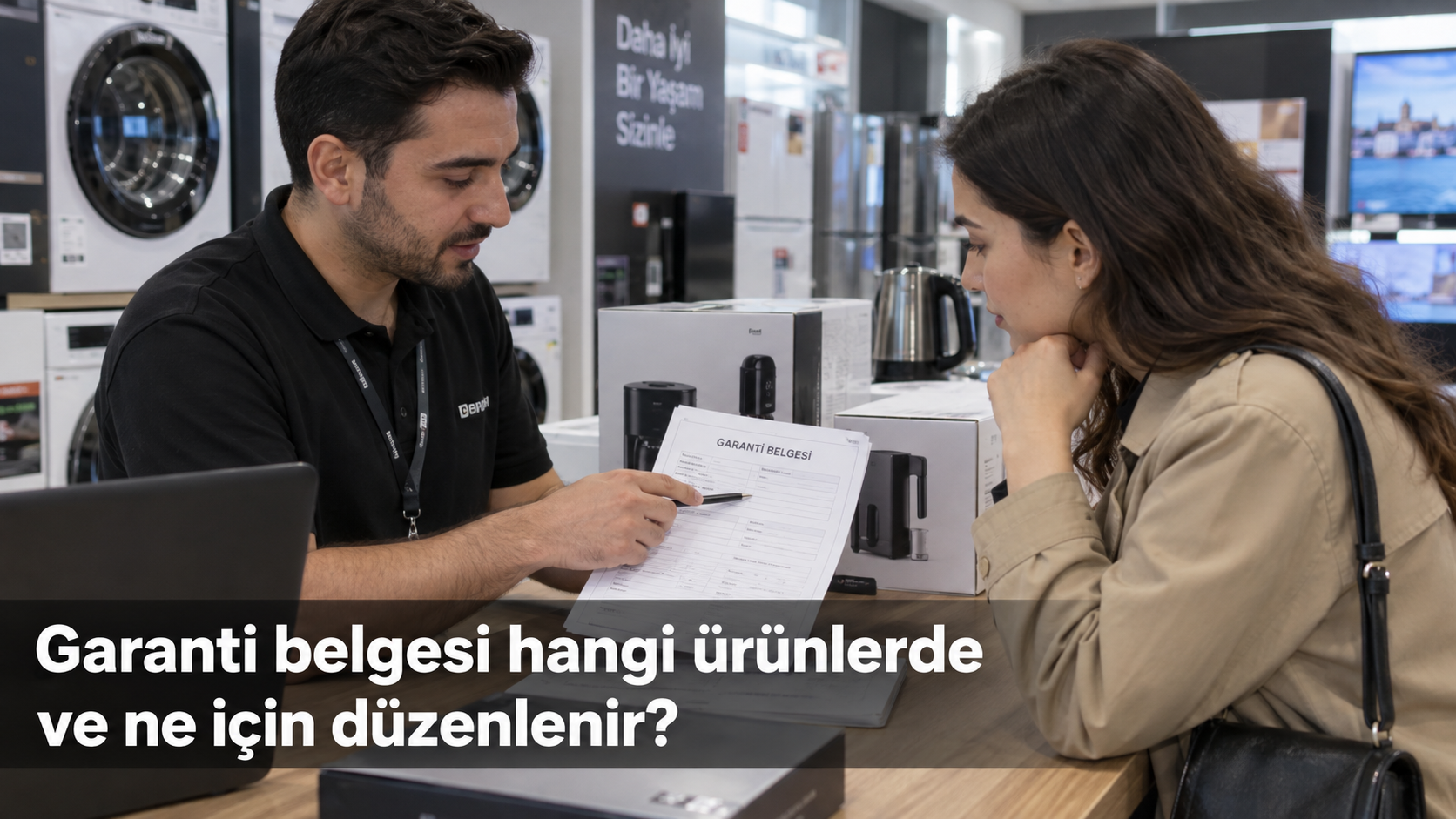 Garanti belgesi hangi ürünlerde ve ne için düzenlenir?