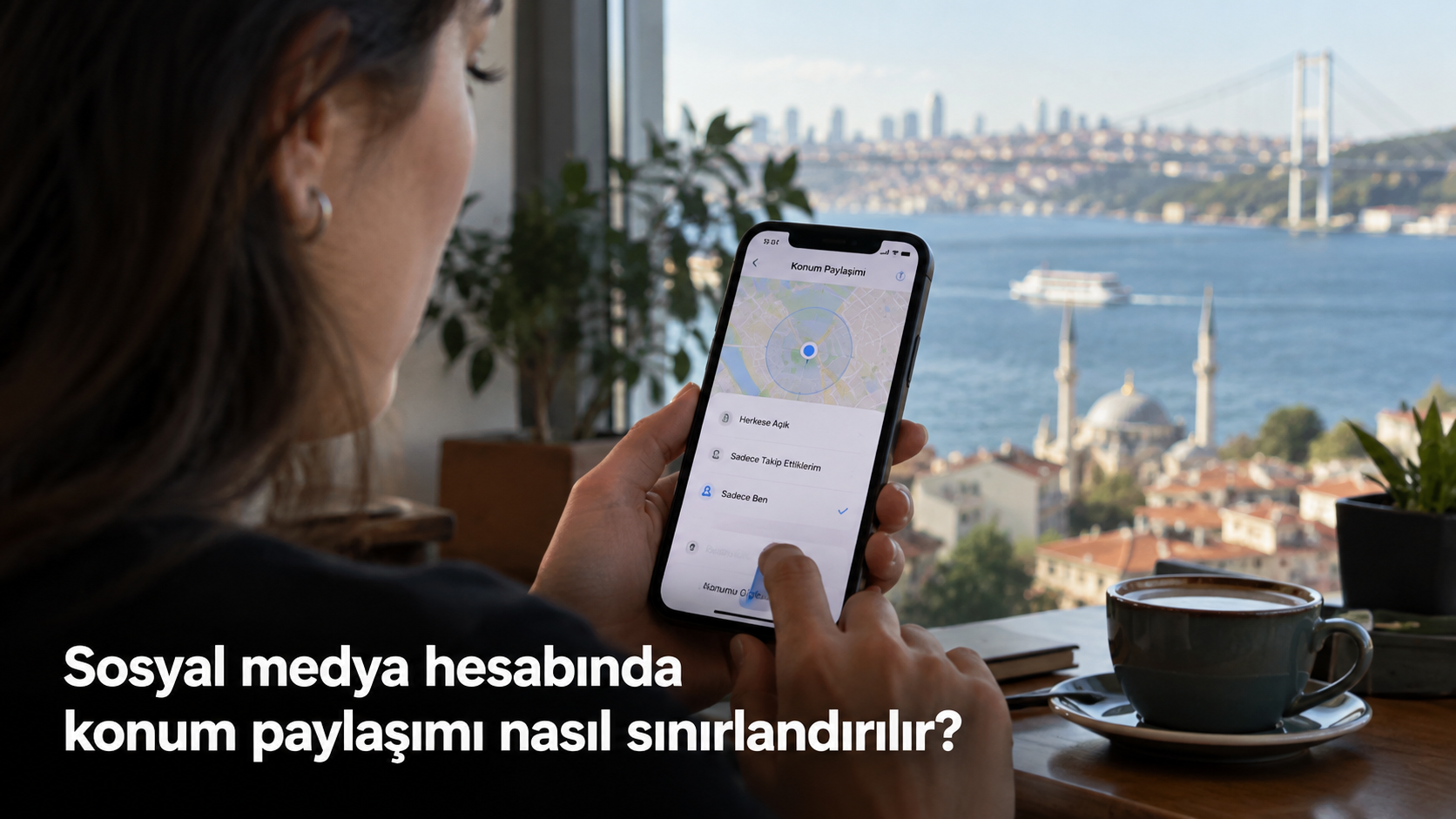 Sosyal medya hesabında konum paylaşımı nasıl sınırlandırılır?
